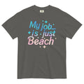 My Job Is Just Beach Relaxed Fit T-Shirts, Hoodie, Sweatshirt - T-Shirt, Sweatshirt, Hoodie