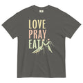 Love Pray Eat Relaxed Fit T-Shirts, Hoodie, Sweatshirt - T-Shirt, Sweatshirt, Hoodie