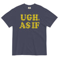Ugh As If Relaxed Fit T-Shirts, Hoodie, Sweatshirt - T-Shirt, Sweatshirt, Hoodie