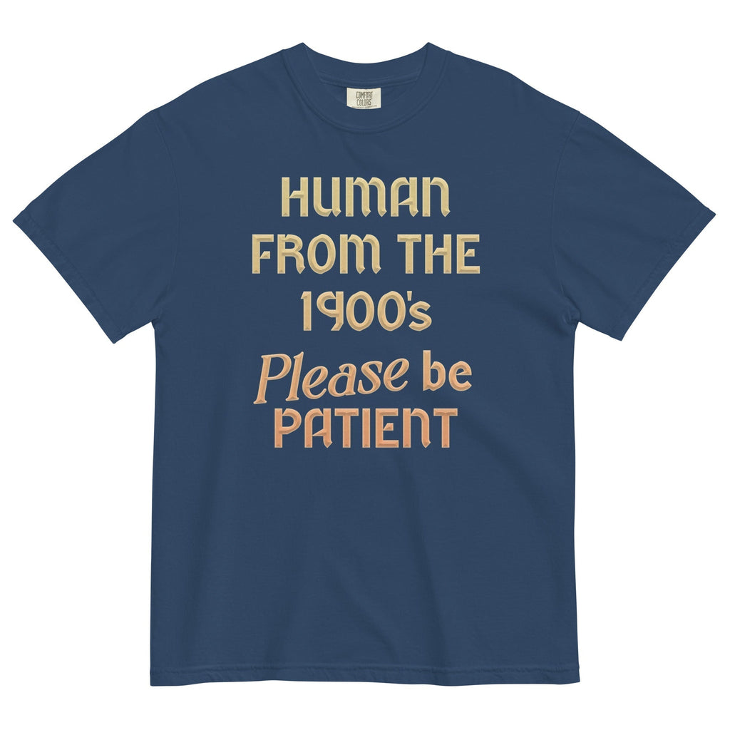 Human 1900'S Please Be Patient Relaxed Fit T-Shirts, Hoodie, Sweatshirt - T-Shirt, Sweatshirt, Hoodie