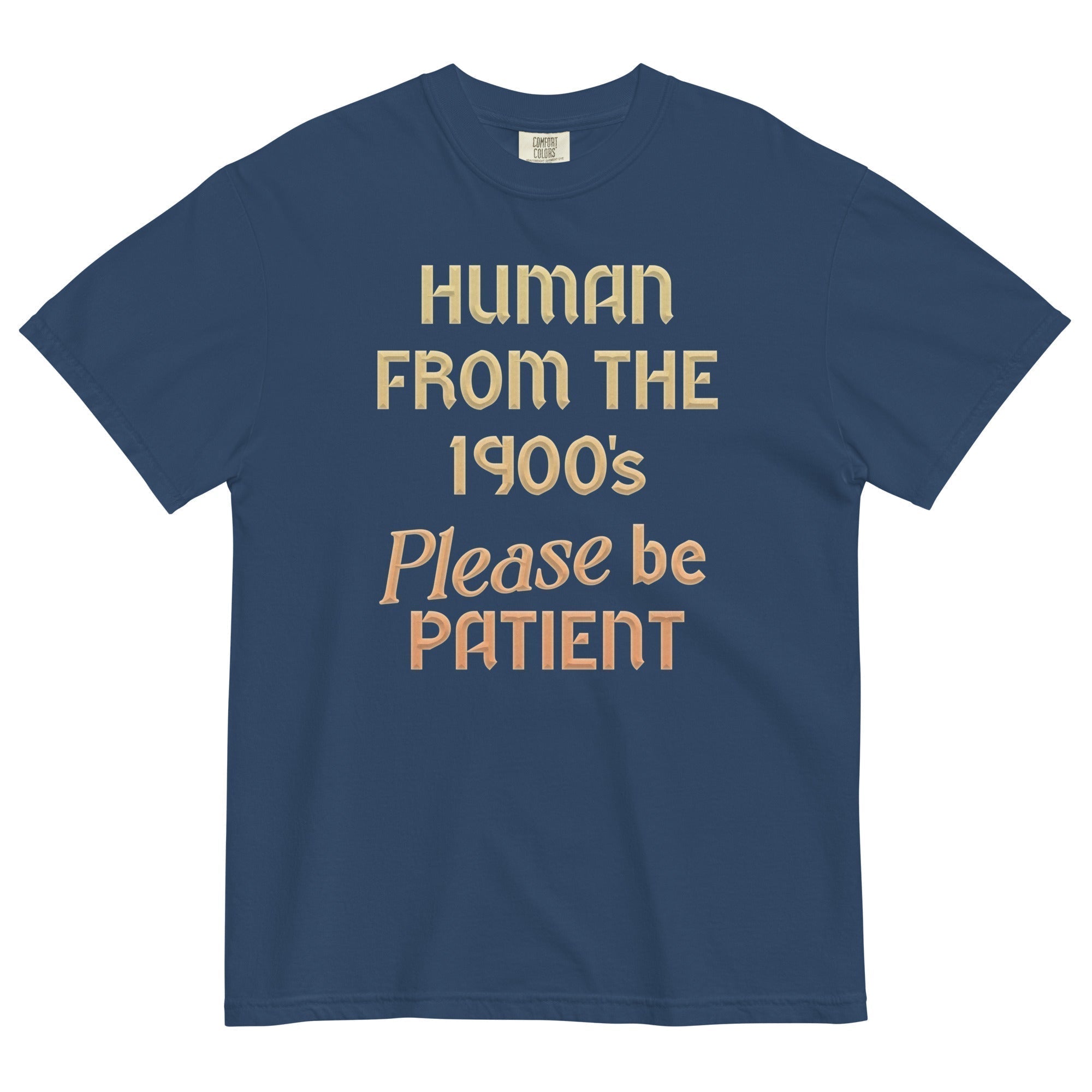 Human 1900'S Please Be Patient Relaxed Fit T-Shirts, Hoodie, Sweatshirt - T-Shirt, Sweatshirt, Hoodie