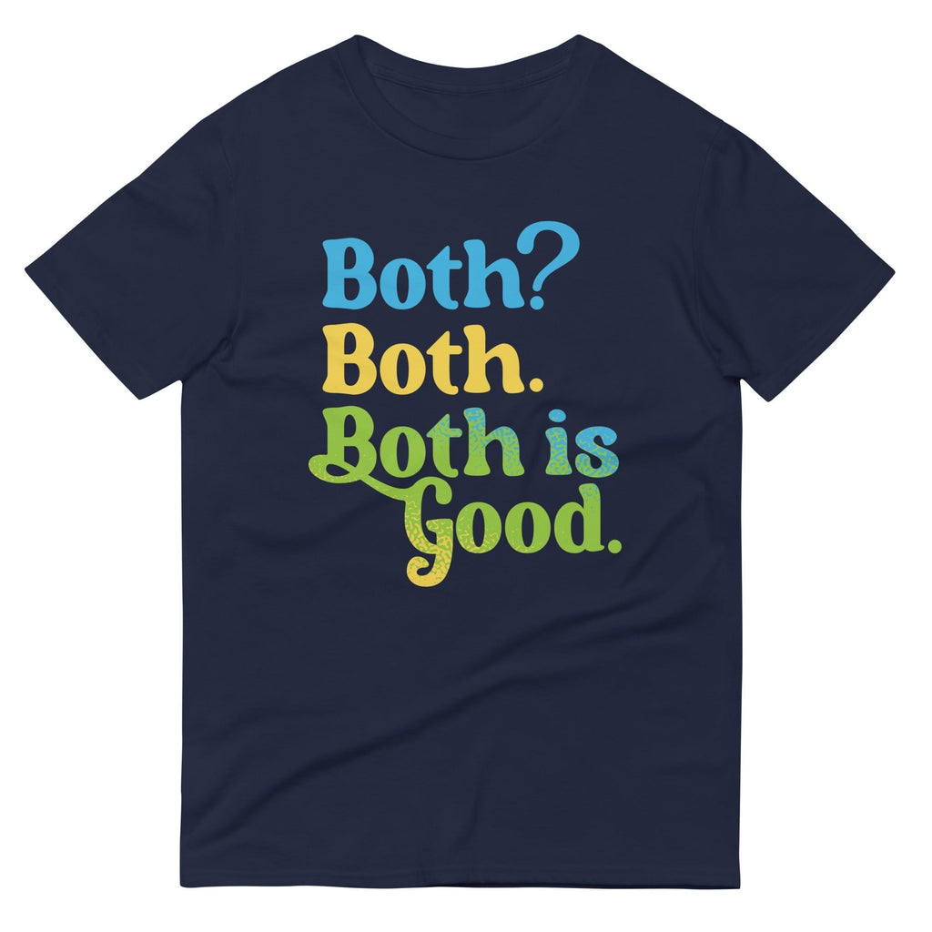 Both? Both. Both Is Good. Signature T-Shirts, Hoodie, Sweatshirt - T-Shirt, Sweatshirt, Hoodie