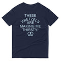 These Pretzels Are Making Me Thirsty! Signature T-Shirts, Hoodie, Sweatshirt - T-Shirt, Sweatshirt, Hoodie