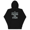 'S Pronounced Fronk En Steen T-Shirts, Hoodie, Sweatshirt - T-Shirt, Sweatshirt, Hoodie