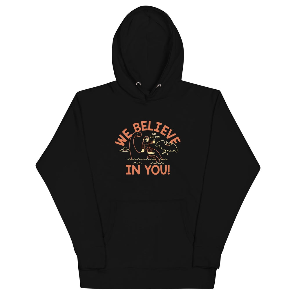 We Believe You T-Shirts, Hoodie, Sweatshirt - T-Shirt, Sweatshirt, Hoodie