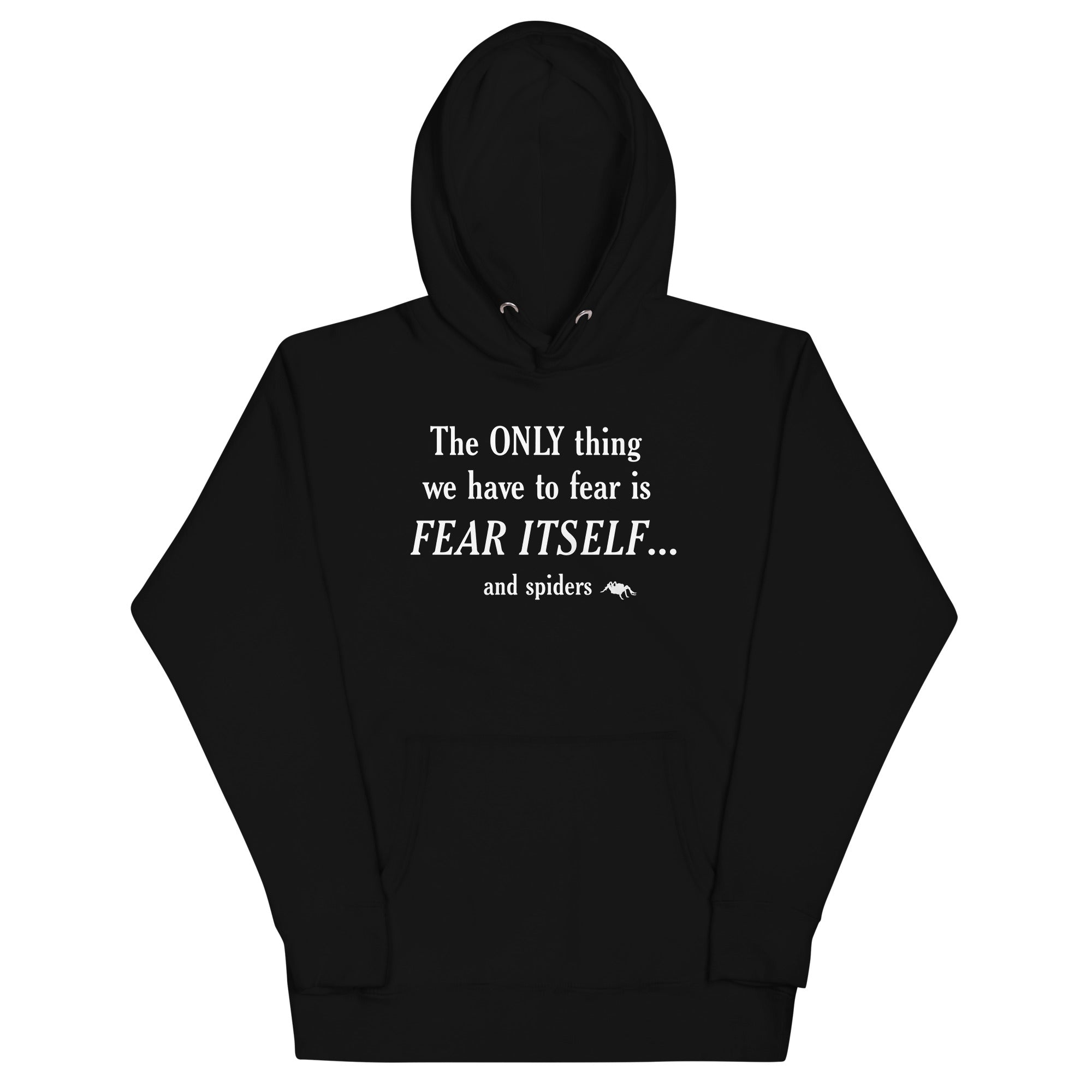 Only Thing We Have Fear T-Shirts, Hoodie, Sweatshirt - T-Shirt, Sweatshirt, Hoodie