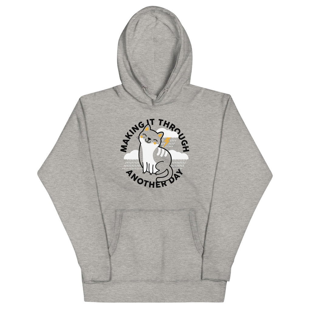 Making Through Another Day T-Shirts, Hoodie, Sweatshirt - T-Shirt, Sweatshirt, Hoodie