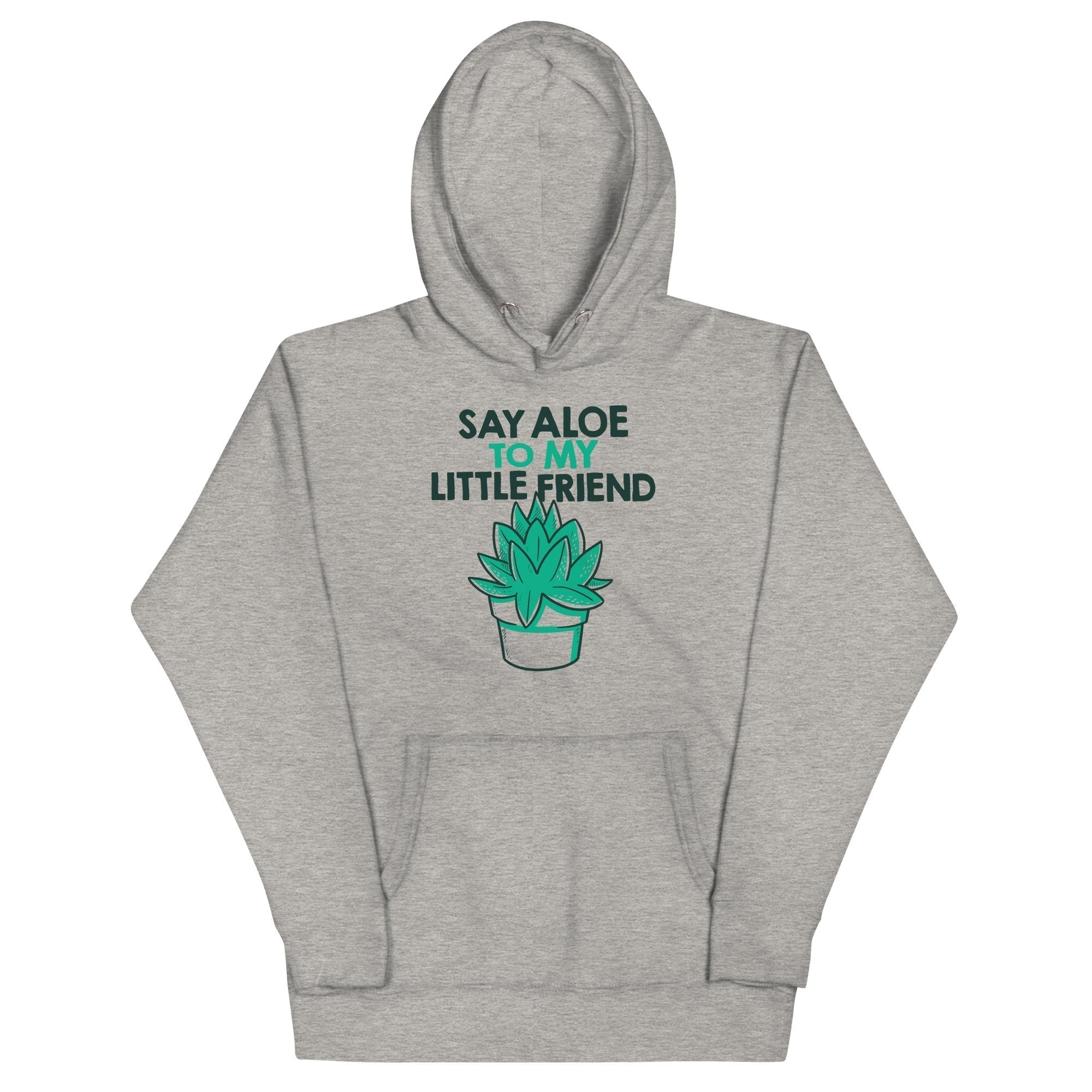 Say Aloe My Little Friend T-Shirts, Hoodie, Sweatshirt - T-Shirt, Sweatshirt, Hoodie
