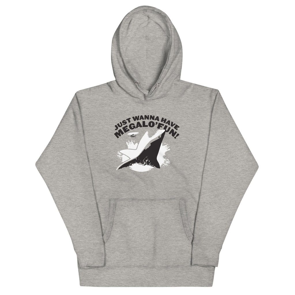 Just Wanna Have Megalo' Fun T-Shirts, Hoodie, Sweatshirt - T-Shirt, Sweatshirt, Hoodie