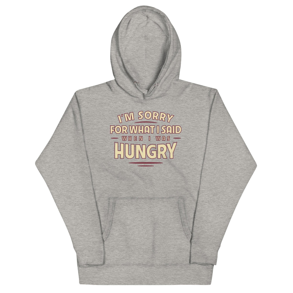 What I Said When I Was Hungry T-Shirts, Hoodie, Sweatshirt - T-Shirt, Sweatshirt, Hoodie