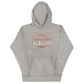 What I Said When I Was Hungry T-Shirts, Hoodie, Sweatshirt - T-Shirt, Sweatshirt, Hoodie