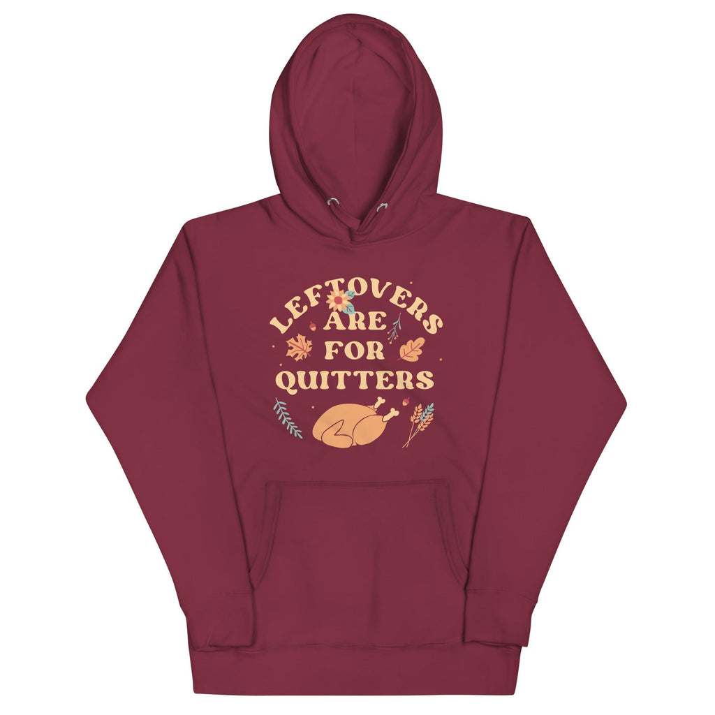 Leftovers Are Quitters T-Shirts, Hoodie, Sweatshirt - T-Shirt, Sweatshirt, Hoodie