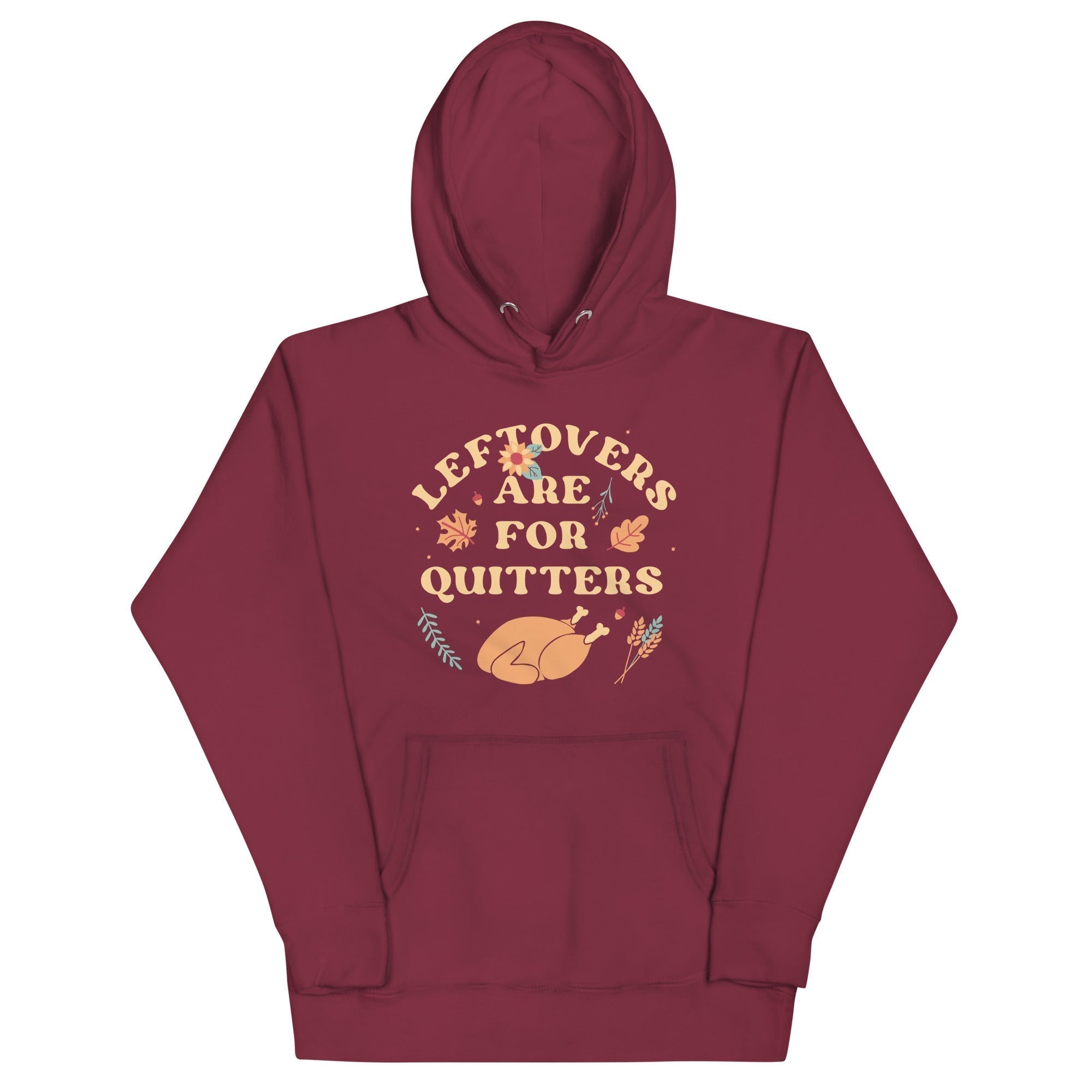 Leftovers Are Quitters T-Shirts, Hoodie, Sweatshirt - T-Shirt, Sweatshirt, Hoodie