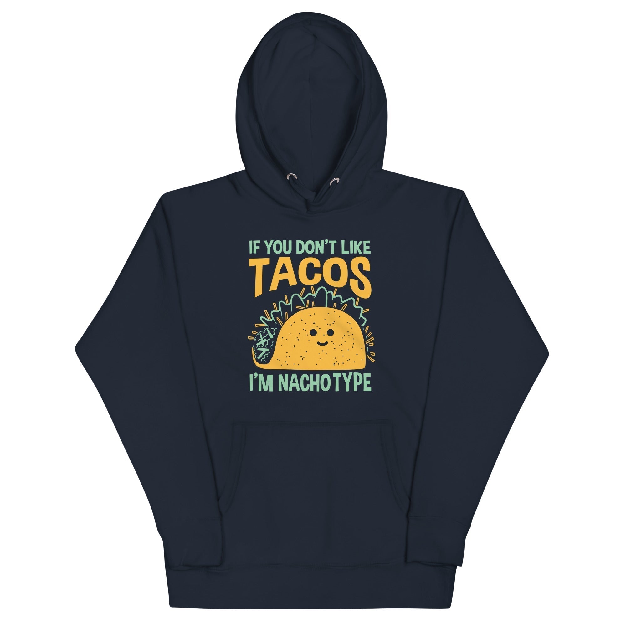 I'M Nacho Type T-Shirts, Hoodie, Sweatshirt - T-Shirt, Sweatshirt, Hoodie
