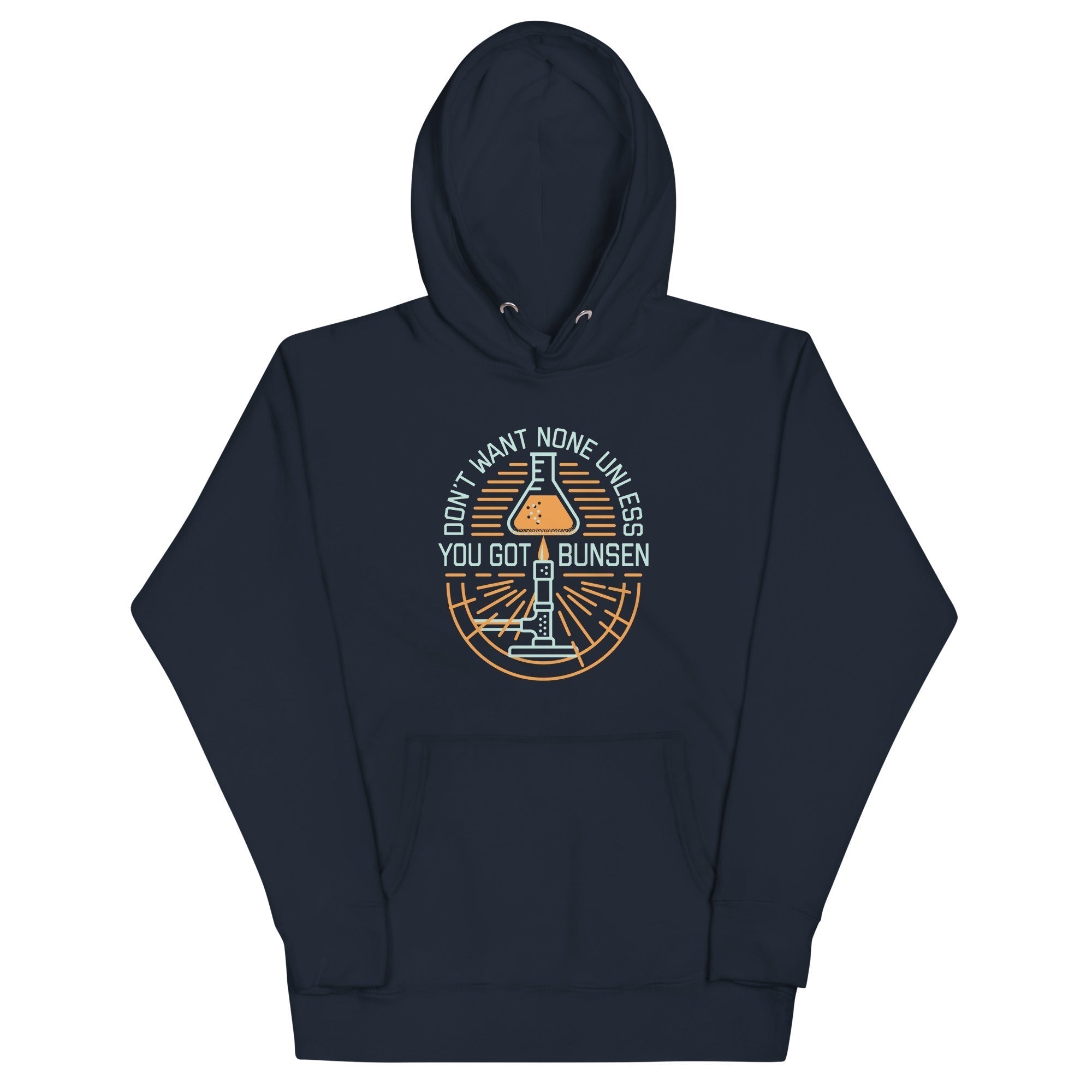 Don'T Want None Unless You Got Bunsen T-Shirts, Hoodie, Sweatshirt - T-Shirt, Sweatshirt, Hoodie
