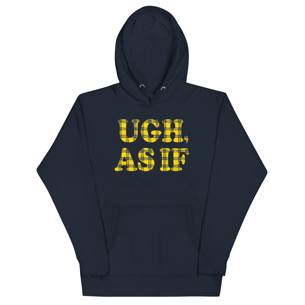 Ugh As If T-Shirts, Hoodie, Sweatshirt - T-Shirt, Sweatshirt, Hoodie