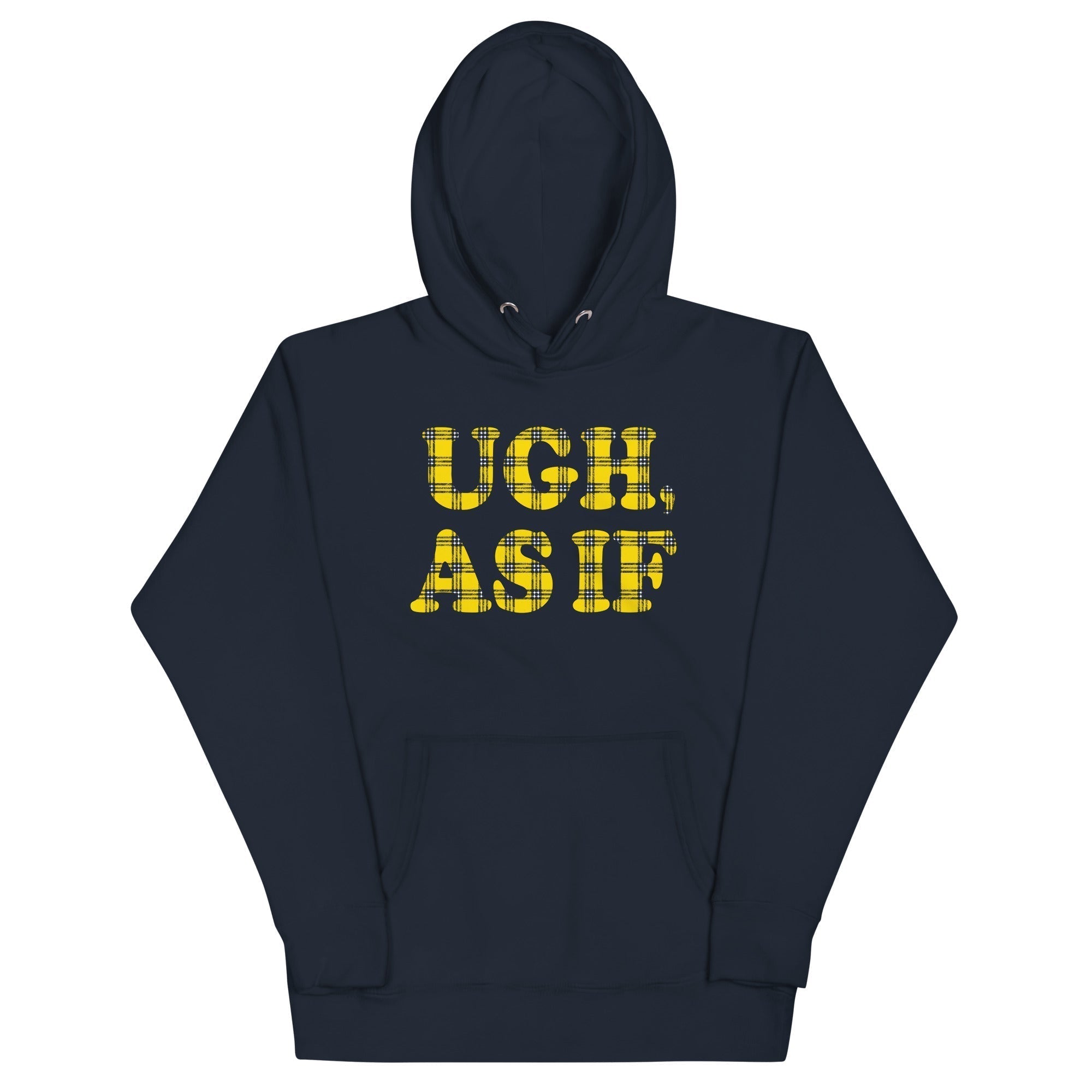 Ugh As If T-Shirts, Hoodie, Sweatshirt - T-Shirt, Sweatshirt, Hoodie
