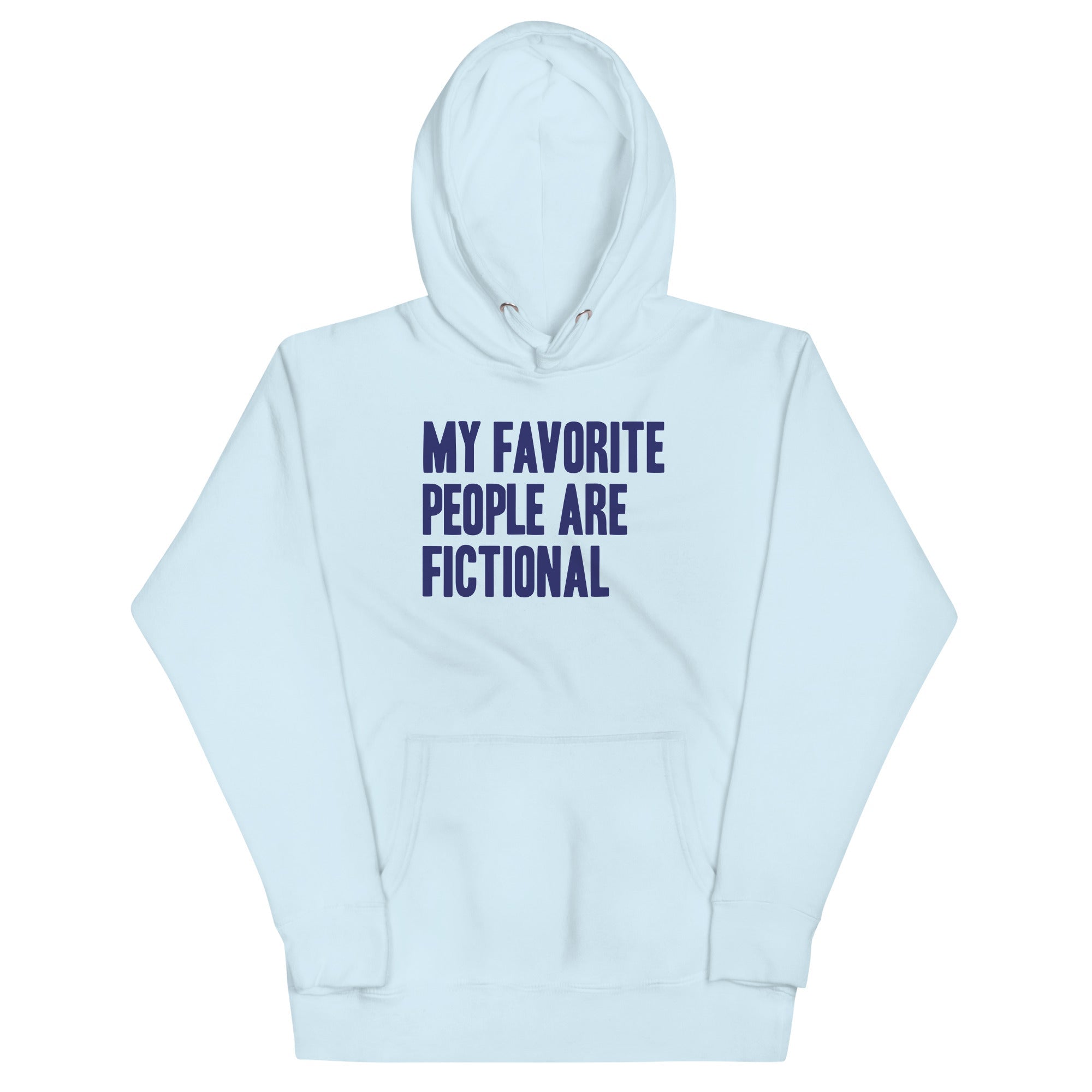 My Favorite People Are Fictional T-Shirts, Hoodie, Sweatshirt - T-Shirt, Sweatshirt, Hoodie