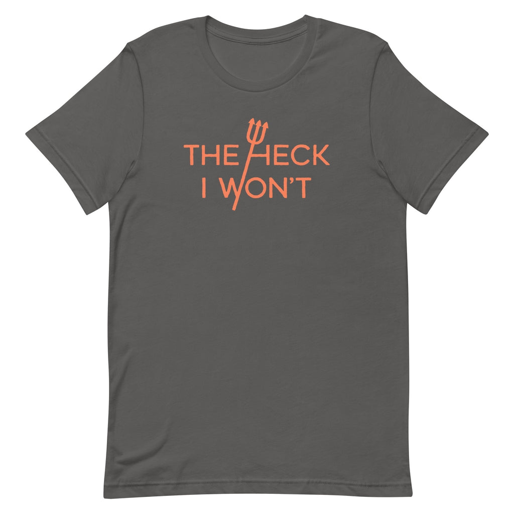 Heck I Won'T Signature T-Shirts, Hoodie, Sweatshirt - T-Shirt, Sweatshirt, Hoodie