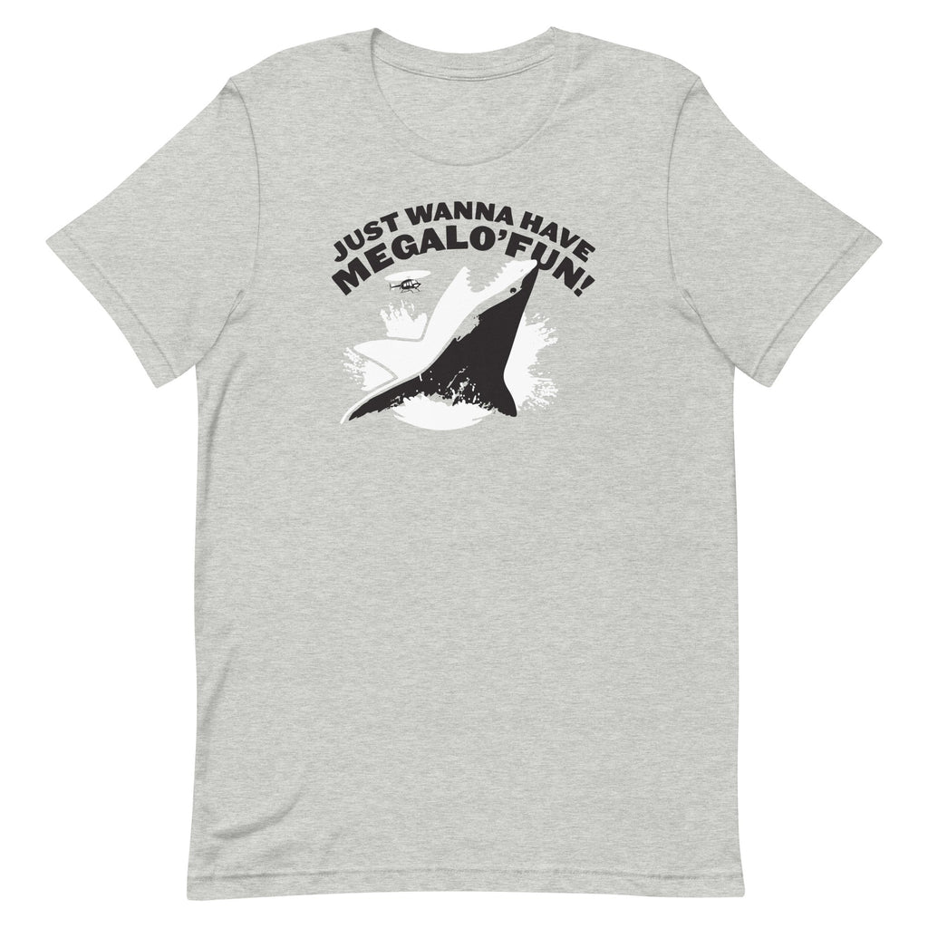 Just Wanna Have Megalo' Fun! Signature T-Shirts, Hoodie, Sweatshirt - T-Shirt, Sweatshirt, Hoodie