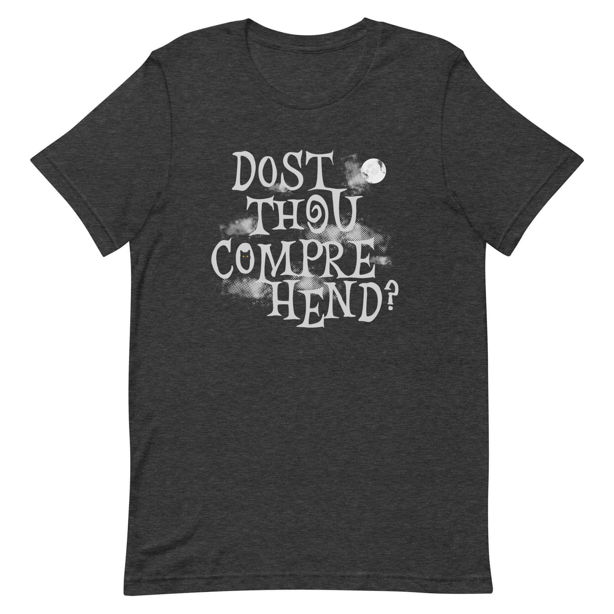 Dost Thou Comprehend? Signature T-Shirts, Hoodie, Sweatshirt - T-Shirt, Sweatshirt, Hoodie