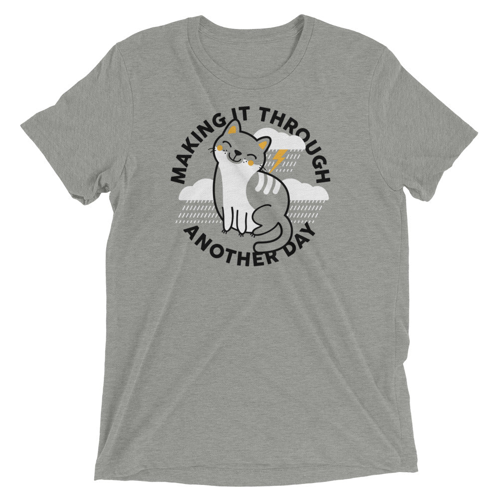Making Through Another Day Tri Blend T-Shirts, Hoodie, Sweatshirt - T-Shirt, Sweatshirt, Hoodie