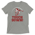 Touchdown! Tri Blend T-Shirts, Hoodie, Sweatshirt - T-Shirt, Sweatshirt, Hoodie