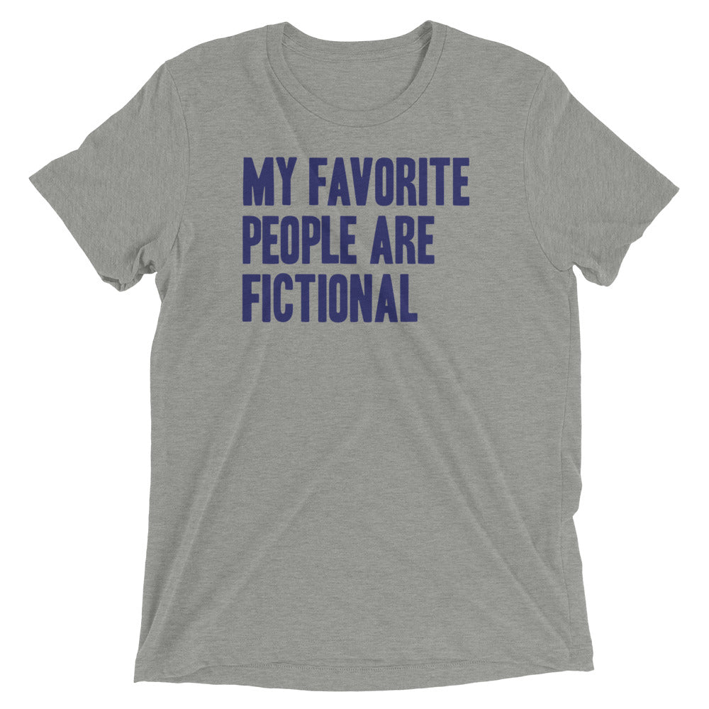 My Favorite People Are Fictional Tri Blend T-Shirts, Hoodie, Sweatshirt - T-Shirt, Sweatshirt, Hoodie