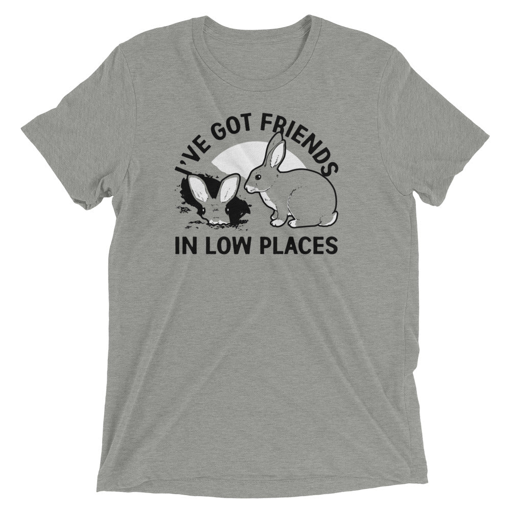 I'Ve Got Friends Low Places Tri Blend T-Shirts, Hoodie, Sweatshirt - T-Shirt, Sweatshirt, Hoodie