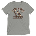 Watch Me Whip Tri Blend T-Shirts, Hoodie, Sweatshirt - T-Shirt, Sweatshirt, Hoodie