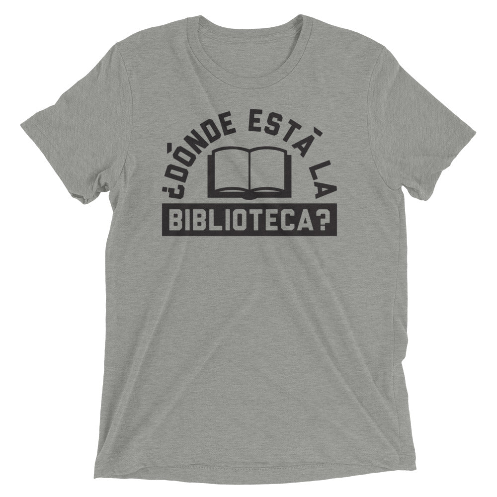 Donde Esta La Biblioteca? Tri Blend T-Shirts, Hoodie, Sweatshirt - T-Shirt, Sweatshirt, Hoodie