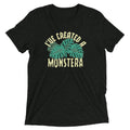 I'Ve Created Monstera Tri Blend T-Shirts, Hoodie, Sweatshirt - T-Shirt, Sweatshirt, Hoodie
