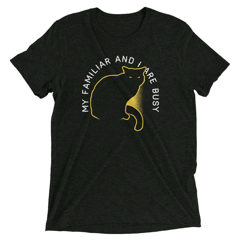 My Familiar I Are Busy Tri Blend T-Shirts, Hoodie, Sweatshirt - T-Shirt, Sweatshirt, Hoodie