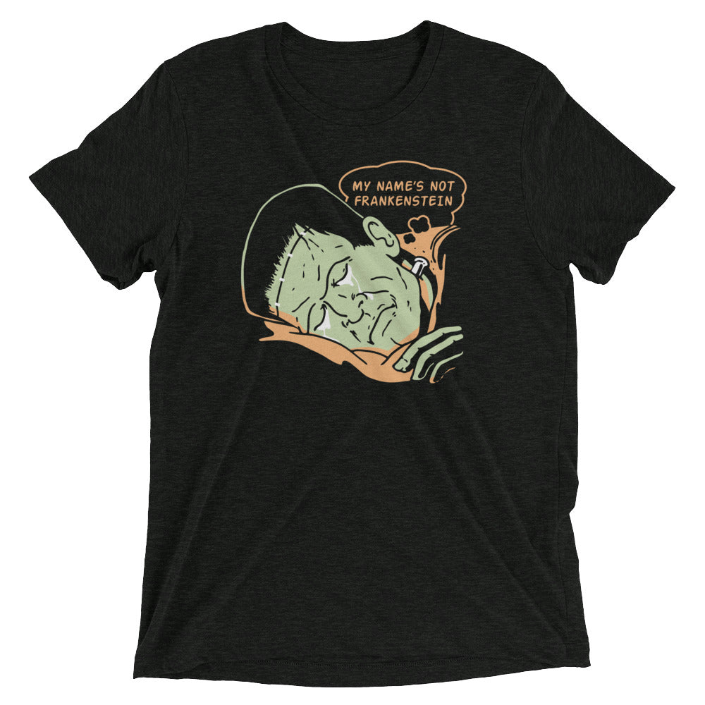 My Name'S Not Frankenstein Tri Blend T-Shirts, Hoodie, Sweatshirt - T-Shirt, Sweatshirt, Hoodie