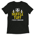 Huffle Tuff Gym Tri Blend T-Shirts, Hoodie, Sweatshirt - T-Shirt, Sweatshirt, Hoodie
