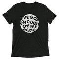 I'Ve Got Enough My Plate Tri Blend T-Shirts, Hoodie, Sweatshirt - T-Shirt, Sweatshirt, Hoodie