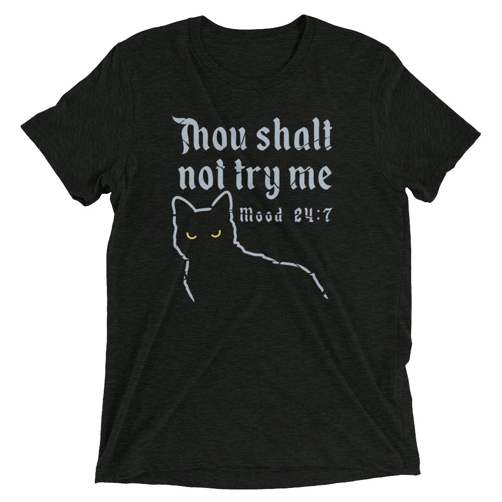Thou Shalt Not Try Me Tri Blend T-Shirts, Hoodie, Sweatshirt - T-Shirt, Sweatshirt, Hoodie