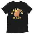 Don'T Worry Be Capy Tri Blend T-Shirts, Hoodie, Sweatshirt - T-Shirt, Sweatshirt, Hoodie