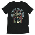 Yes I Need All Them Tri Blend T-Shirts, Hoodie, Sweatshirt - T-Shirt, Sweatshirt, Hoodie