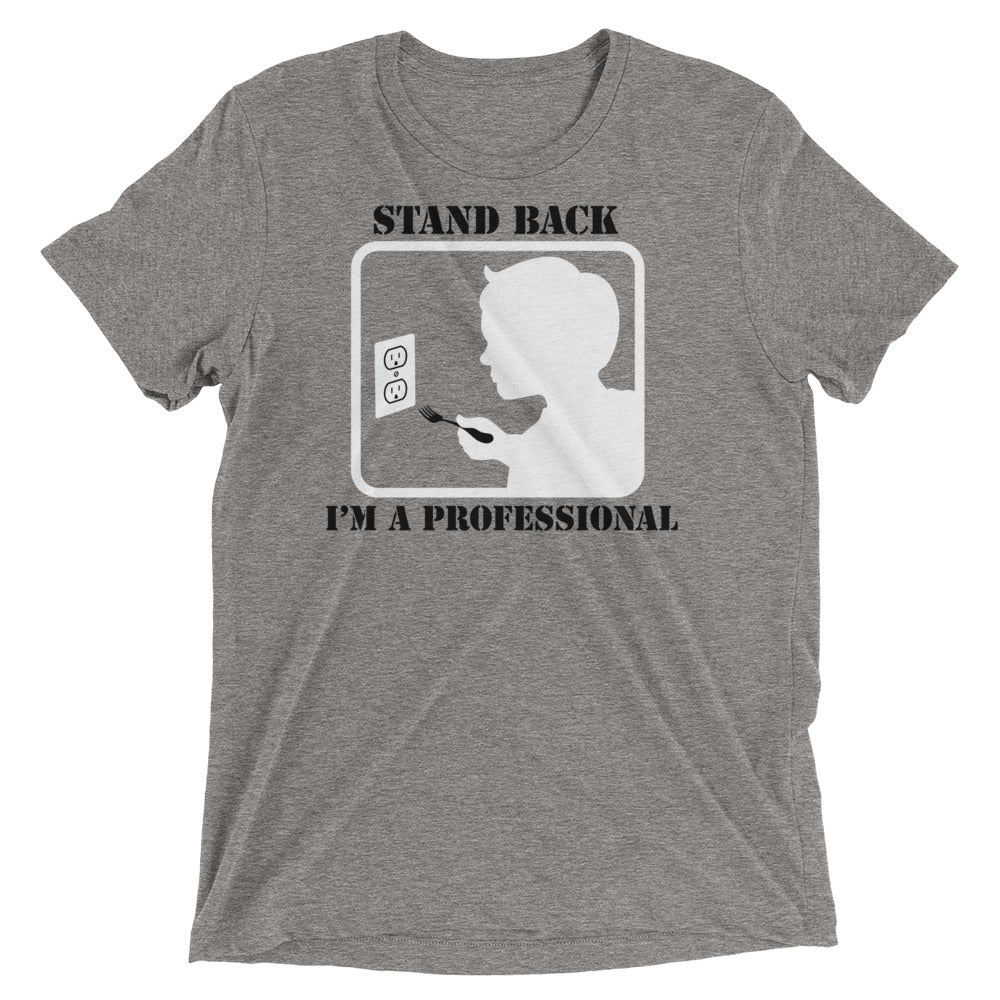 Stand Back I'M Professional Tri Blend T-Shirts, Hoodie, Sweatshirt - T-Shirt, Sweatshirt, Hoodie