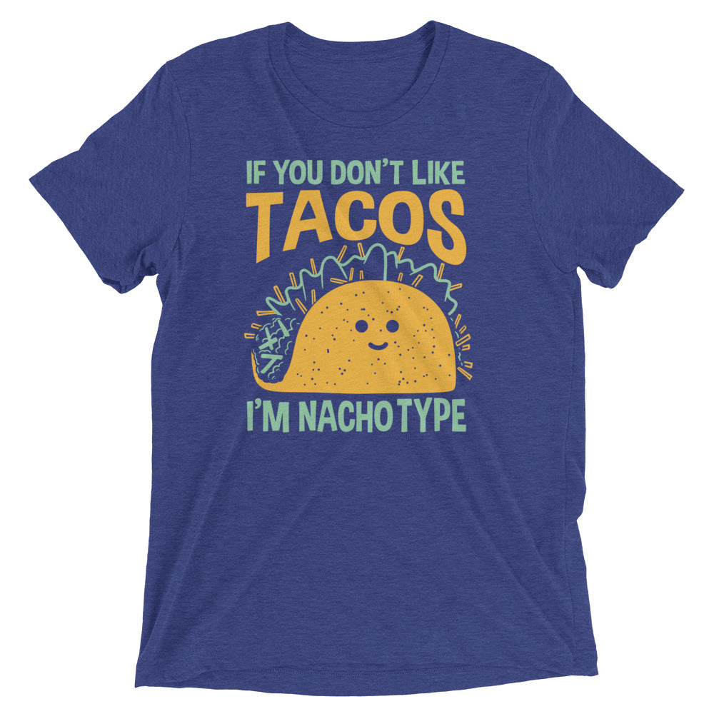 I'M Nacho Type Tri Blend T-Shirts, Hoodie, Sweatshirt - T-Shirt, Sweatshirt, Hoodie