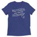 What I If Told You Tri Blend T-Shirts, Hoodie, Sweatshirt - T-Shirt, Sweatshirt, Hoodie