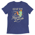Give'Em Ol' Razzle Dazzle Tri Blend T-Shirts, Hoodie, Sweatshirt - T-Shirt, Sweatshirt, Hoodie