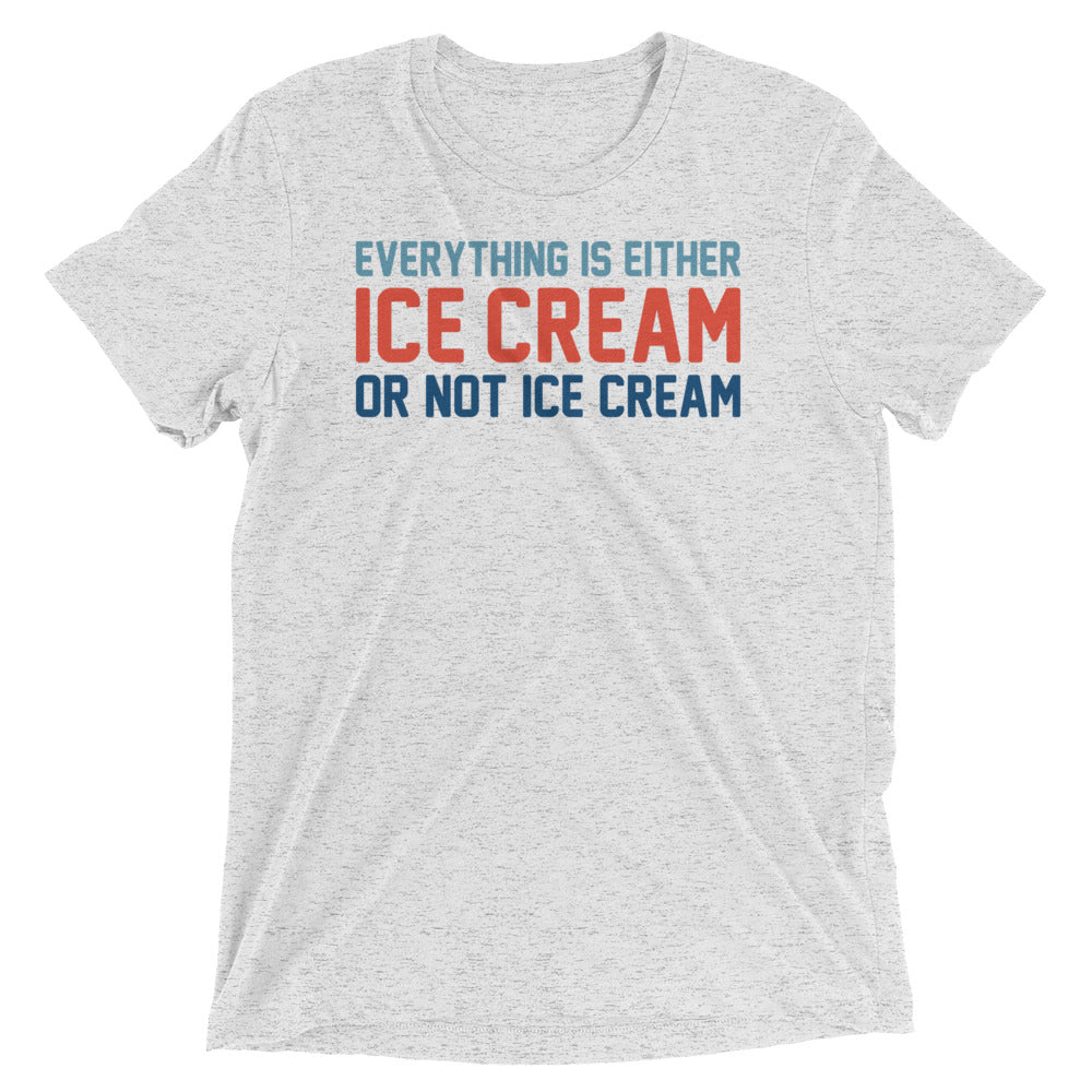 Everything Is Ice Cream Not Ice Cream Tri Blend T-Shirts, Hoodie, Sweatshirt - T-Shirt, Sweatshirt, Hoodie
