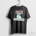 Classic Crusade Not Palestine Israel T Shirts Unisex T-shirt, Sweatshirt, Hoodie, Long Sleeve Tee - T-Shirt, Sweatshirt, Hoodie