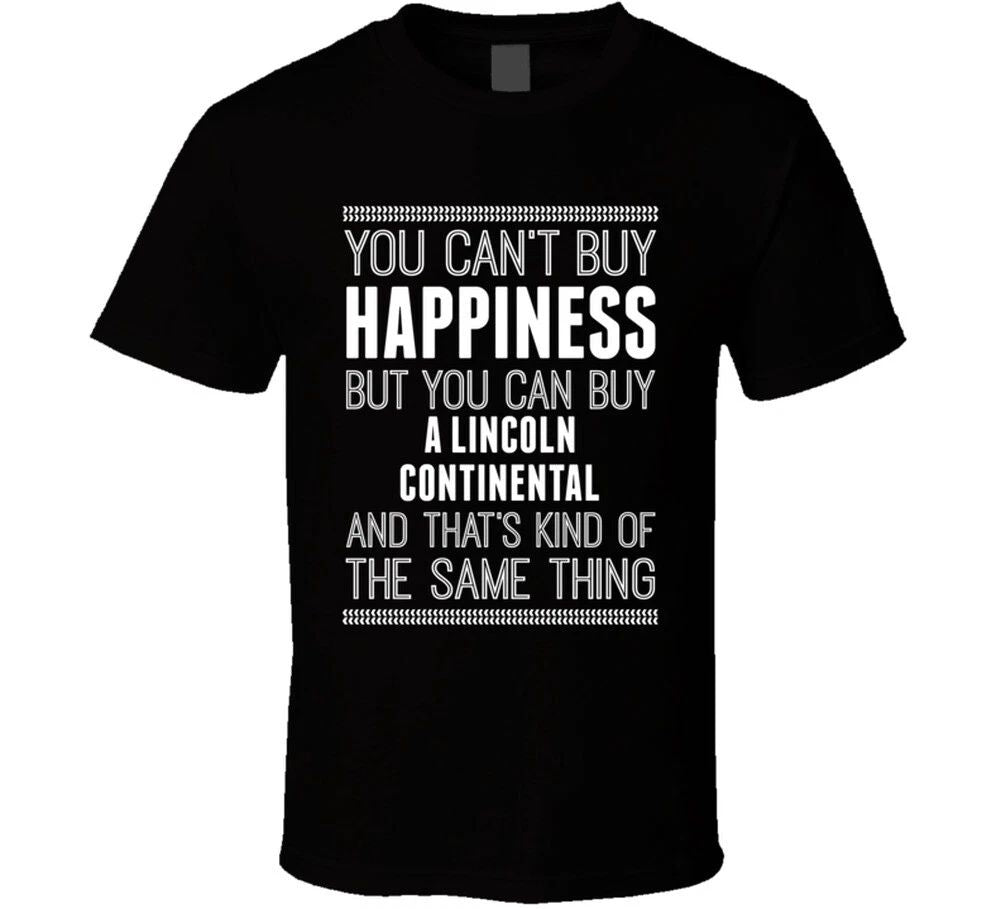 Buy A Lincoln Continental Happiness Car Lover T Shirt Unisex T-shirt, Sweatshirt, Hoodie, Long Sleeve Tee - T-Shirt, Sweatshirt, Hoodie