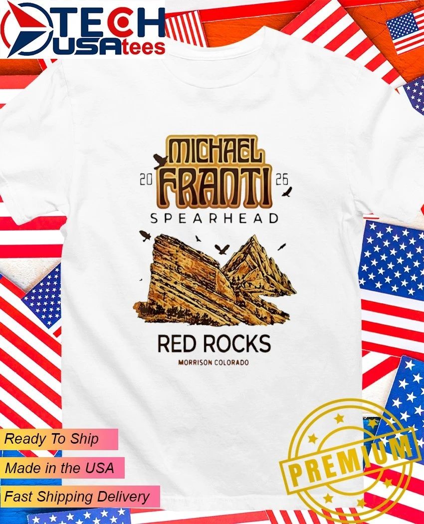 Michael Franti Spearhead 2026 Red Rocks Morrison Colorado shirt Unisex T-shirt, Sweatshirt, Hoodie, Long Sleeve Tee - T-Shirt, Sweatshirt, Hoodie