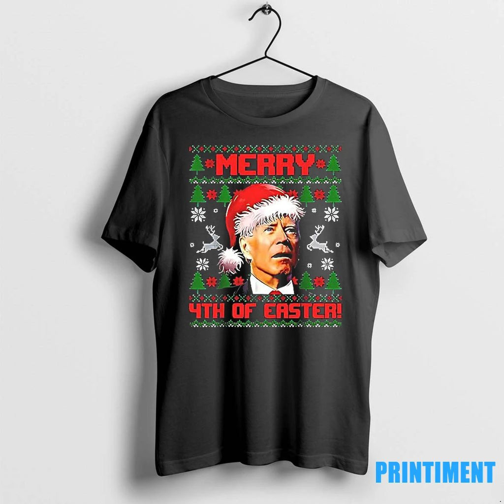 Merry 4th Of Easter Joe Biden Christmas Ugly 2025 Tshirts Sweater Unisex T-shirt, Sweatshirt, Hoodie, Long Sleeve Tee - T-Shirt, Sweatshirt, Hoodie
