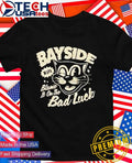 Bayside blame it on the bad luck shirt Unisex T-shirt, Sweatshirt, Hoodie, Long Sleeve Tee - T-Shirt, Sweatshirt, Hoodie