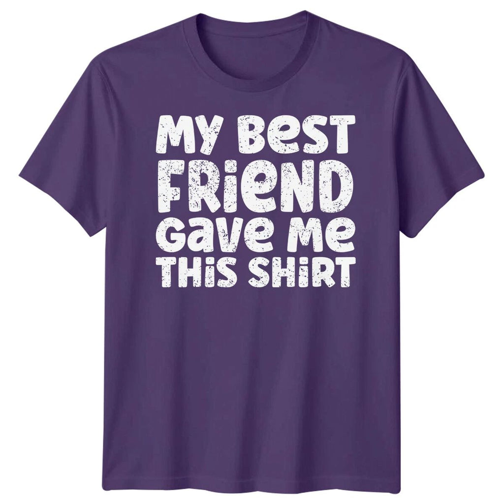 Mens My Best Friend Gave Me Friends Day T-Shirt Bestie BFF Shirt Friendship #BFD Unisex T-shirt, Sweatshirt, Hoodie, Long Sleeve Tee - T-Shirt, Sweatshirt, Hoodie